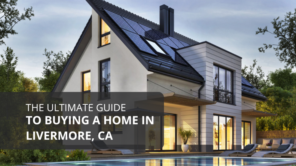 Guide to Buying a Home in Livermore, CA