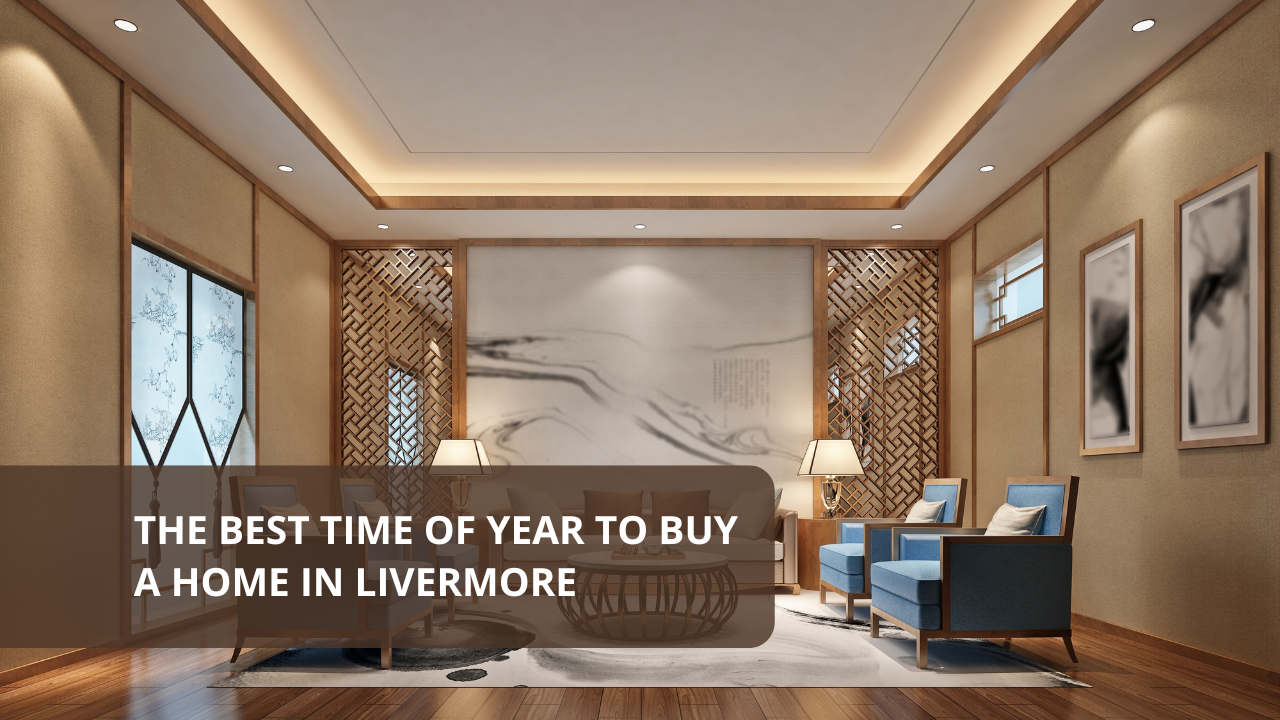 The Best Time of Year to Buy a Home in Livermore